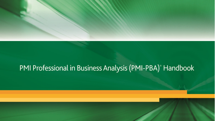 PMI Professional in Business Analysis (PMI-PBA)® - Handbook