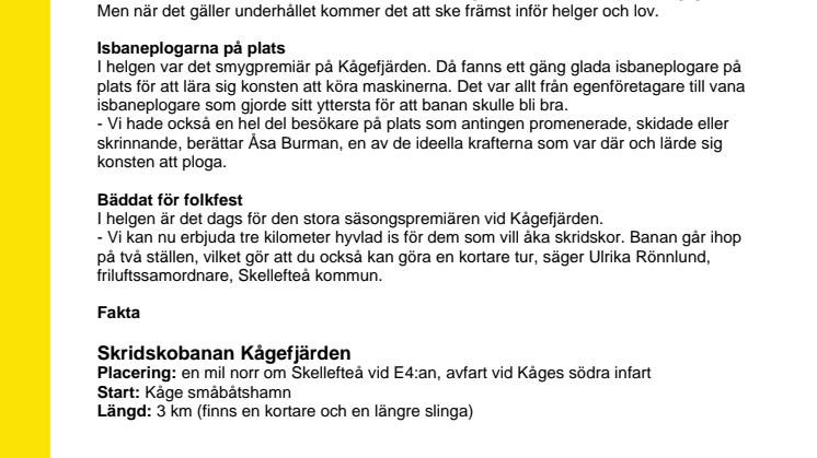 Säsongspremiär - Kågefjärdens Skridskobana på naturis