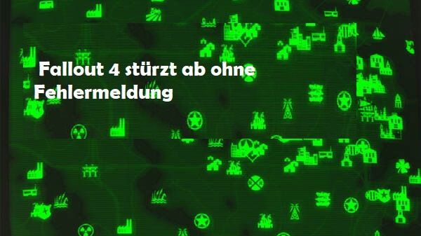 (6 Methoden) Fallout 4 stürzt ab ohne Fehlermeldung 