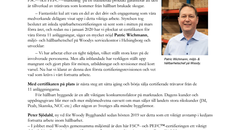 11 Woody-anläggningar  virkescertifierade enligt FSC och PEFC