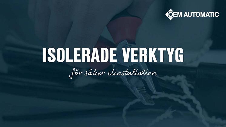 Isolerade verktyg | Intercable | OEM Automatic