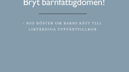 Sommarens viktigaste läsning – Rädda Barnens antologi ”Bryt barnfattigdomen!” skickas till politiker över hela landet