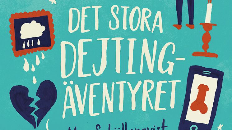 Nu har den kommit: Det stora dejtingäventyret  av Max Schüllerqvist