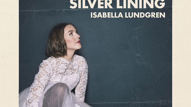 Isabella Lundgren når ännu en konstnärlig topp med ”Looking for the Silver Lining” – alldeles underbart att höra skriver kritikerna!