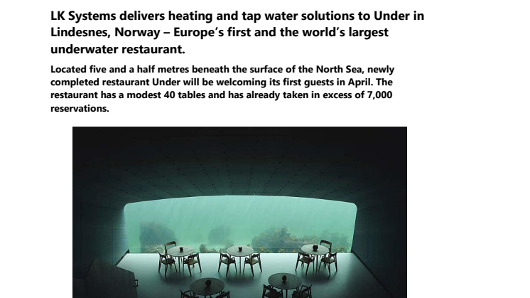 LK Systems delivers heating and tap water solutions to Under in Lindesnes, Norway – Europe’s first and the world’s largest underwater restaurant. 