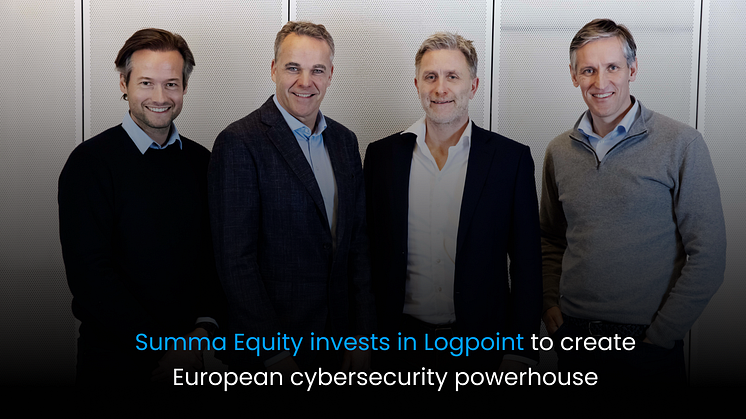 Summa Equity invests in Logpoint to create  European cybersecurity powerhouse
