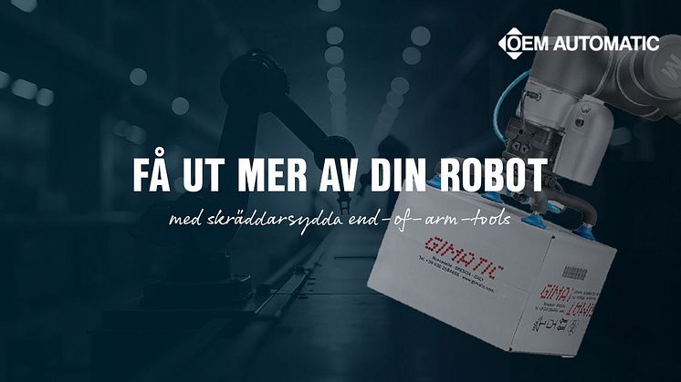 Flexibla EOAT-lösningar från OEM Automatic optimerar din robotapplikation