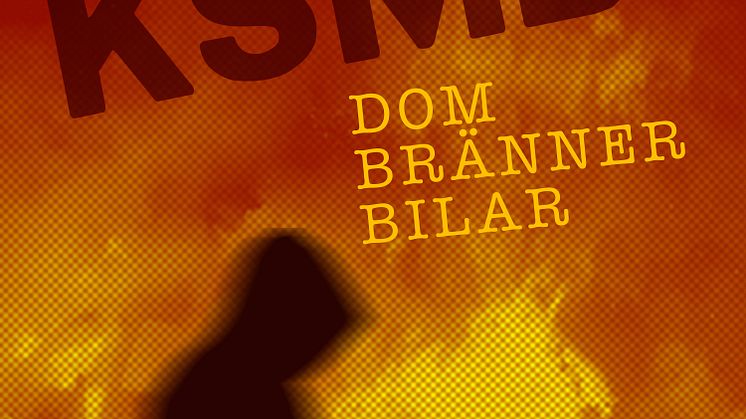 Dom Bränner Bilar - Ny singel med KSMB