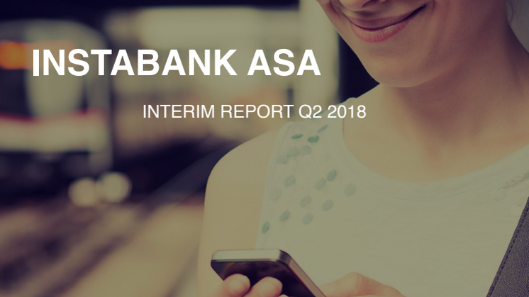 Instabank Interim Report Q2 2018