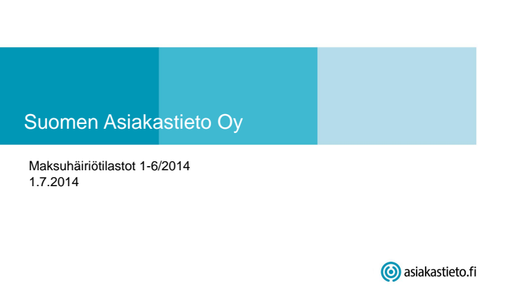 Kuluttajien maksuhäiriötilastot tammi-kesäkuu 2014