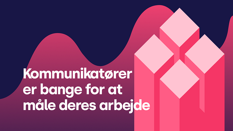 Kommunikatører er bange for at måle deres arbejde