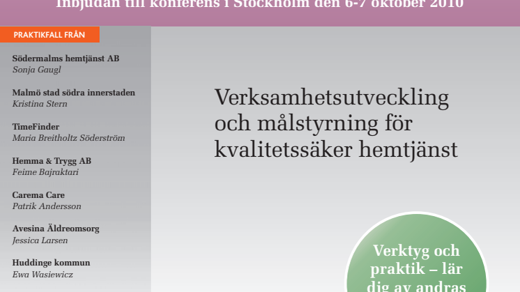 Konferens i Stockholm Arbetsledning för kundfokuserad hemtjänst, 6-7 oktober 2010