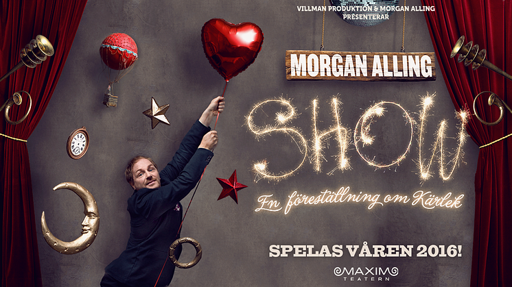 Morgan Alling Show  ”En föreställning om kärlek” flyttar in på Maximteatern 