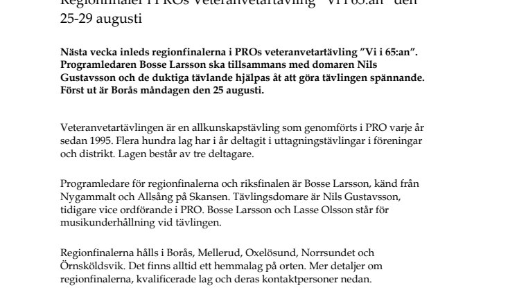 Regionfinaler i PROs Veteranvetartävling ”Vi i 65:an” den 25-29 augusti
