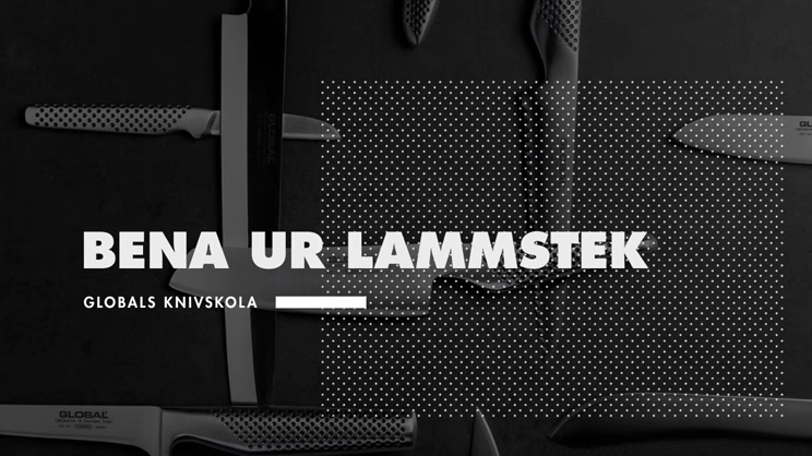 Globals knivskola: Bena ur lammstek