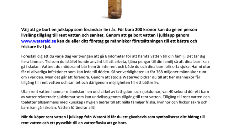 Skulle du dricka smutsigt vatten? 768 miljoner människor har inget val. Låt rent vatten bli årets julklapp!