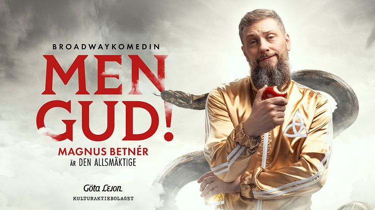 MEN GUD! – Magnus Betnér är den allsmäktige. Premiär 2 februari 2020 på Göta Lejon.