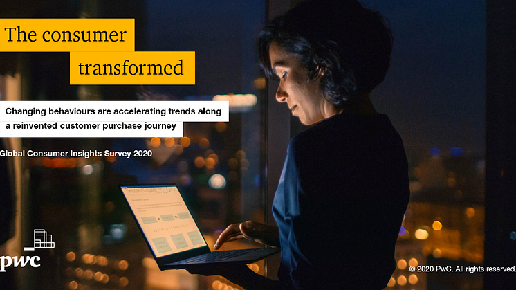 Rapidly changing behaviours in 2020 are accelerating consumer embrace of digital, health, and sustainability trends, says PwC