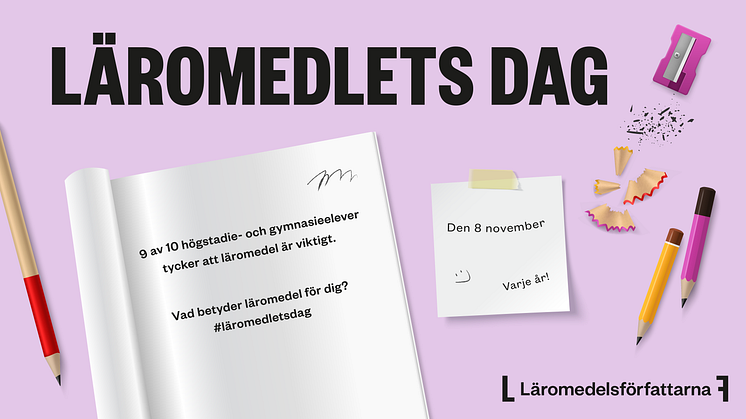 Läromedlets dag är ett tillfälle att uppmärksamma läromedlens betydelse i svensk skola.