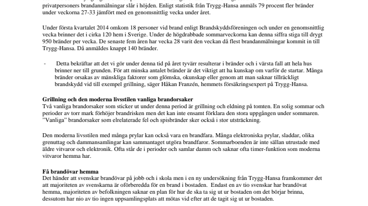 79 procent fler bränder sker under sommarveckorna