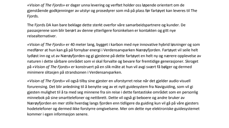 Utsatt levering av "Vision of The Fjords"