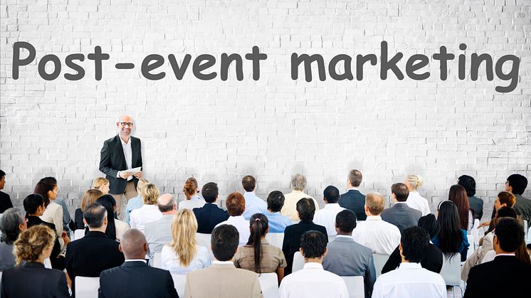 Unfortunately, post-event marketing never gets as much attention as the event itself.