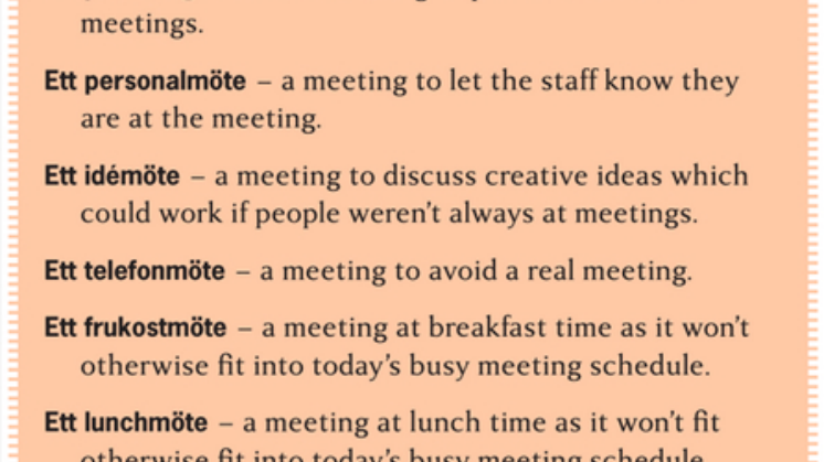 "Swedes are mad about meetings" sprider sig på LinkedIn. 