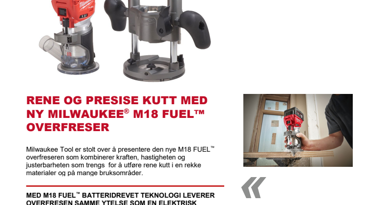 RENE OG PRESISE KUTT MED NY MILWAUKEE® M18 FUEL™ OVERFRESER