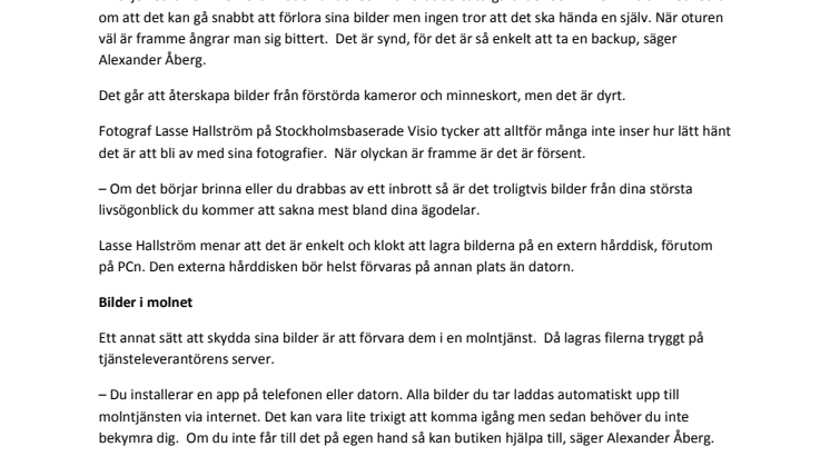 Många riskerar att mista hela fotosamlingen