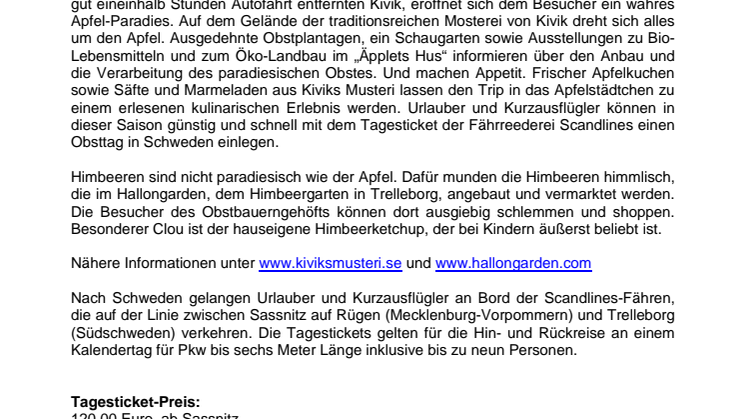 Obsttag in Schweden. Mit Apfelsaft und Himbeerketchup