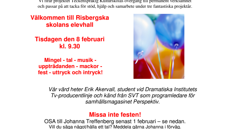 Vi firar projektet Teckenspråkig Kulturskolas övergång till permanent verksamhet på Kulturskolan i Örebro kommun!