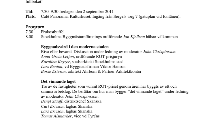 Stockholms Byggmästareförenings ROT-pris 20 år– jubileumsseminarium och prisutdelning i Kulturhuset fredagen den 2 september