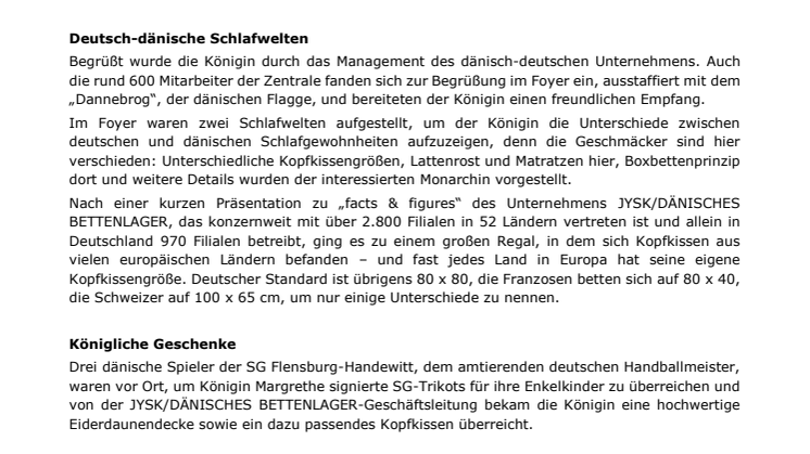 Hoher Besuch: Dänische Königin Margrethe II. besucht die Deutschlandzentrale von DÄNISCHES BETTENLAGER/JYSK in Handewitt