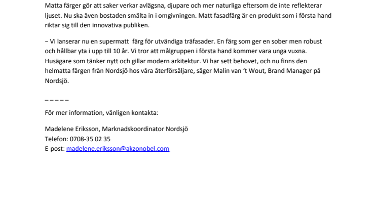 Lyxigt matt fasad på huset med Nordsjö Supermatt