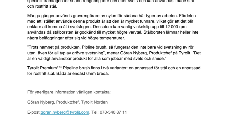Tunn stålborste för enkel rengöring av svetsfogar