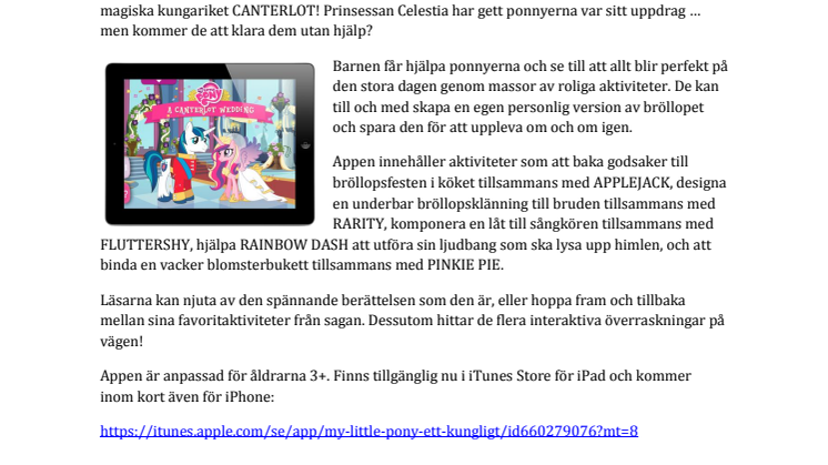 My Little Pony – Ett Kungligt bröllop har släppts som bokapp. 