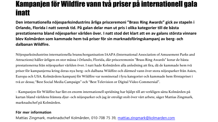 Kampanjen för Wildfire vann två priser på internationell gala inatt
