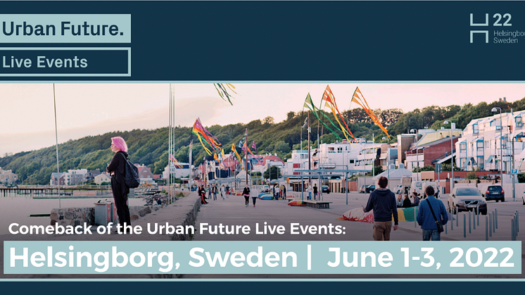 Europas största konferens om hållbara städer kommer till Helsingborg, den 1-3 juni, 2022. Bild: Urban Future/Helsingborgs stad