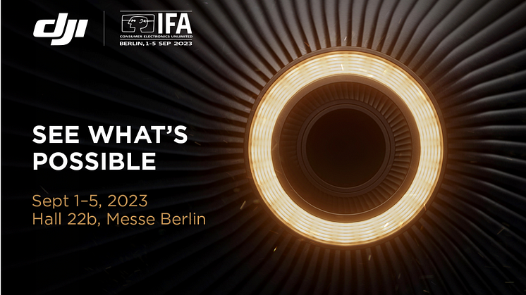 DJI Returns To IFA To Show First-In-Class Imaging Solutions For Everyone