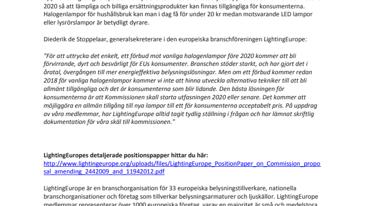 Den europeiska belysningsbranschen, LightingEurope, vill senarelägga utfasningen av halogenlampor för hushållsbruk till tidigast 2020