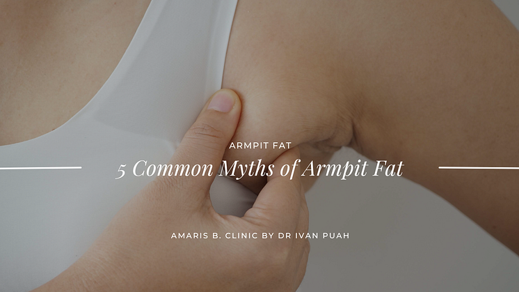 5 Common Myths of Armpit Fat 