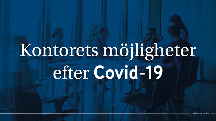 Kontorets möjligheter efter Covid-19