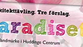 Pressinbjudan: Vinnaren i Huddinge Centrums arkitekttävling Paradiset presenteras