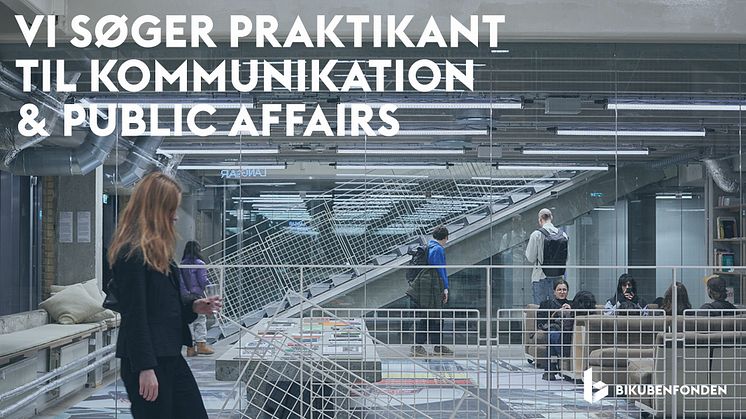 Vi søger praktikant til kommunikation og public affairs