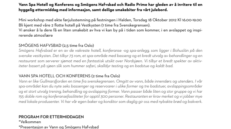 Invitasjon - miniworkshop i Halden med Vann Spa Hotell och Konferens, Smögens Hafvsbad og Radio Prime