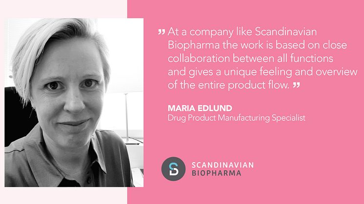 Maria Edlund, Drug Product Manufacturing Specialist at Scandinavian Biopharma