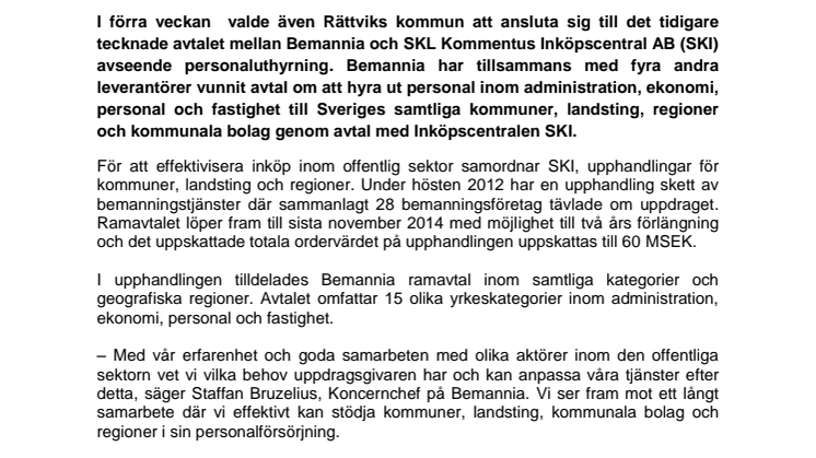 Rättviks kommun väljer också att ansluta sig till avtalet mellan SKL Kommentus Inköpscentral AB och Bemannia