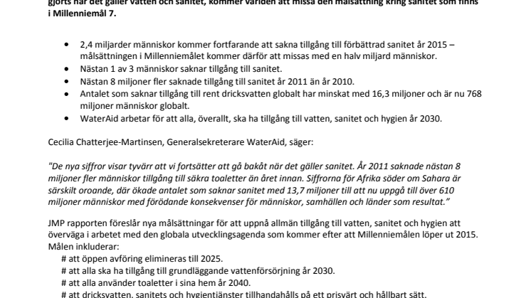  Världen kommer att missa sanitetsmålet - 2,4 miljarder kommer fortfarande sakna tillgång till toaletter år 2015