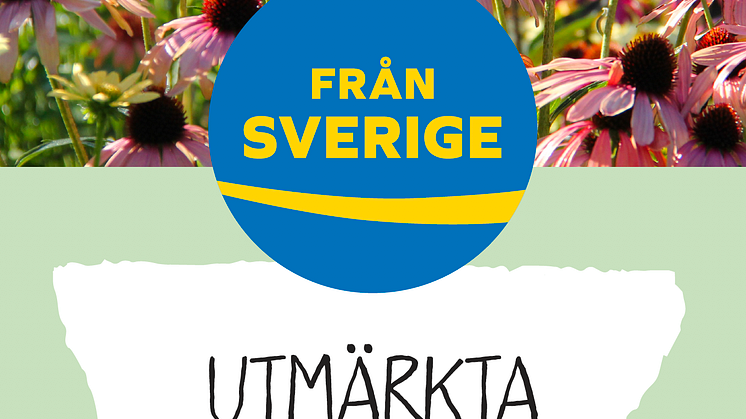 Titta efter märket "Från Sverige" nästa gång du handlar växter!