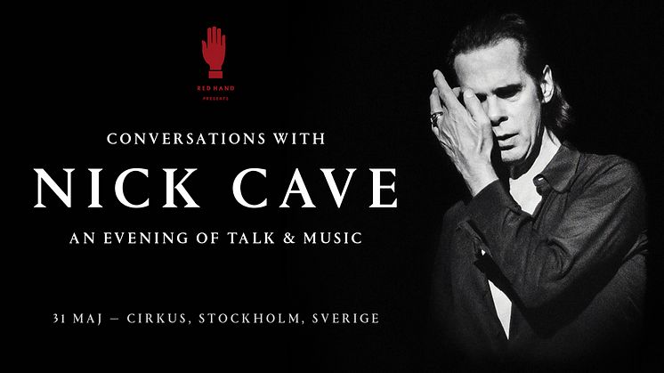 CONVERSATIONS WITH NICK CAVE - AN EVENING OF TALK AND MUSIC